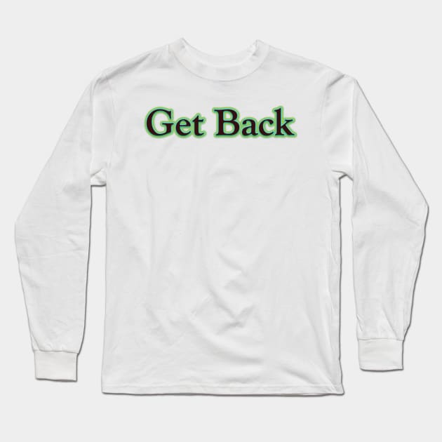 Get Back (The Beatles) Long Sleeve T-Shirt by QinoDesign